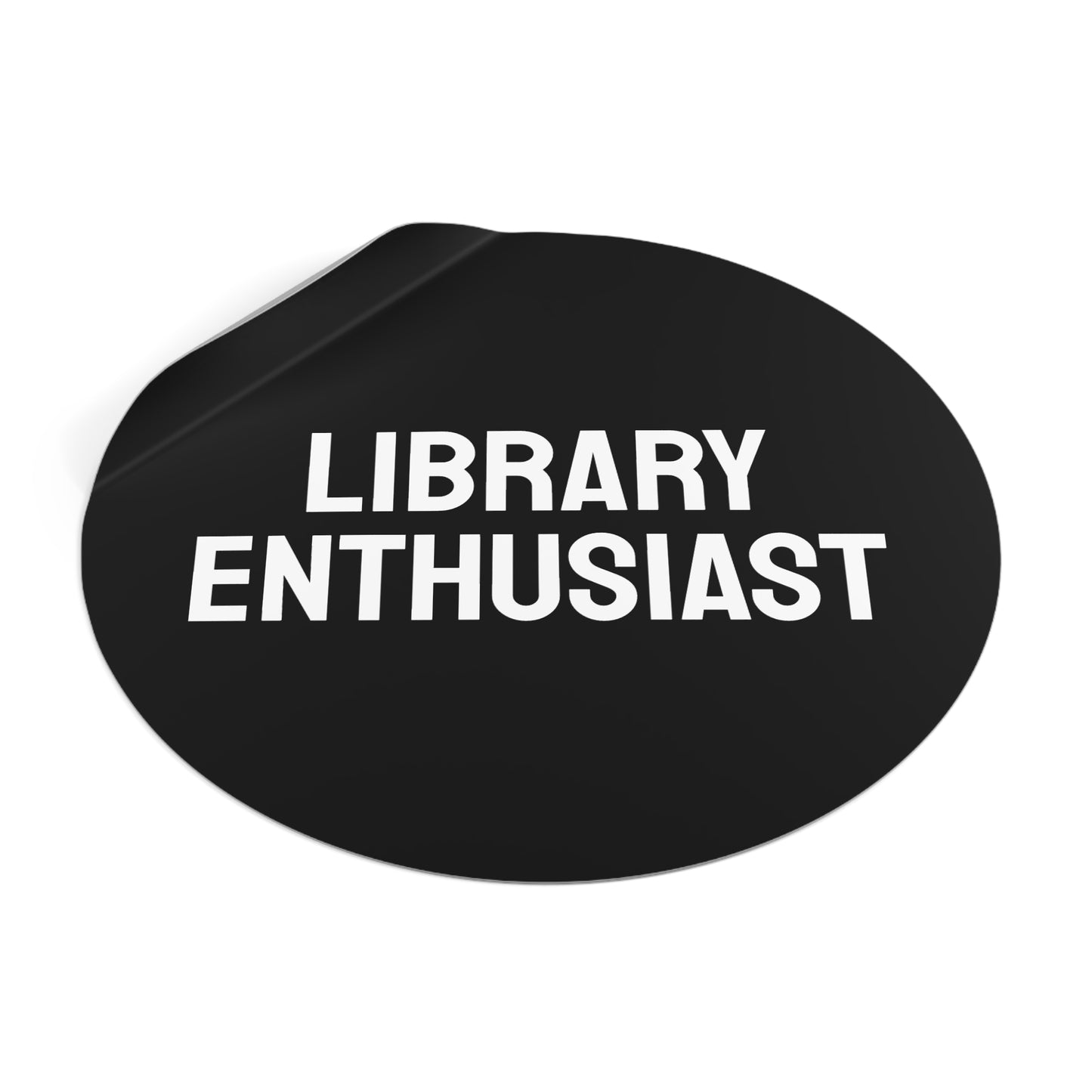 Library Enthusiast - Round Vinyl Stickers