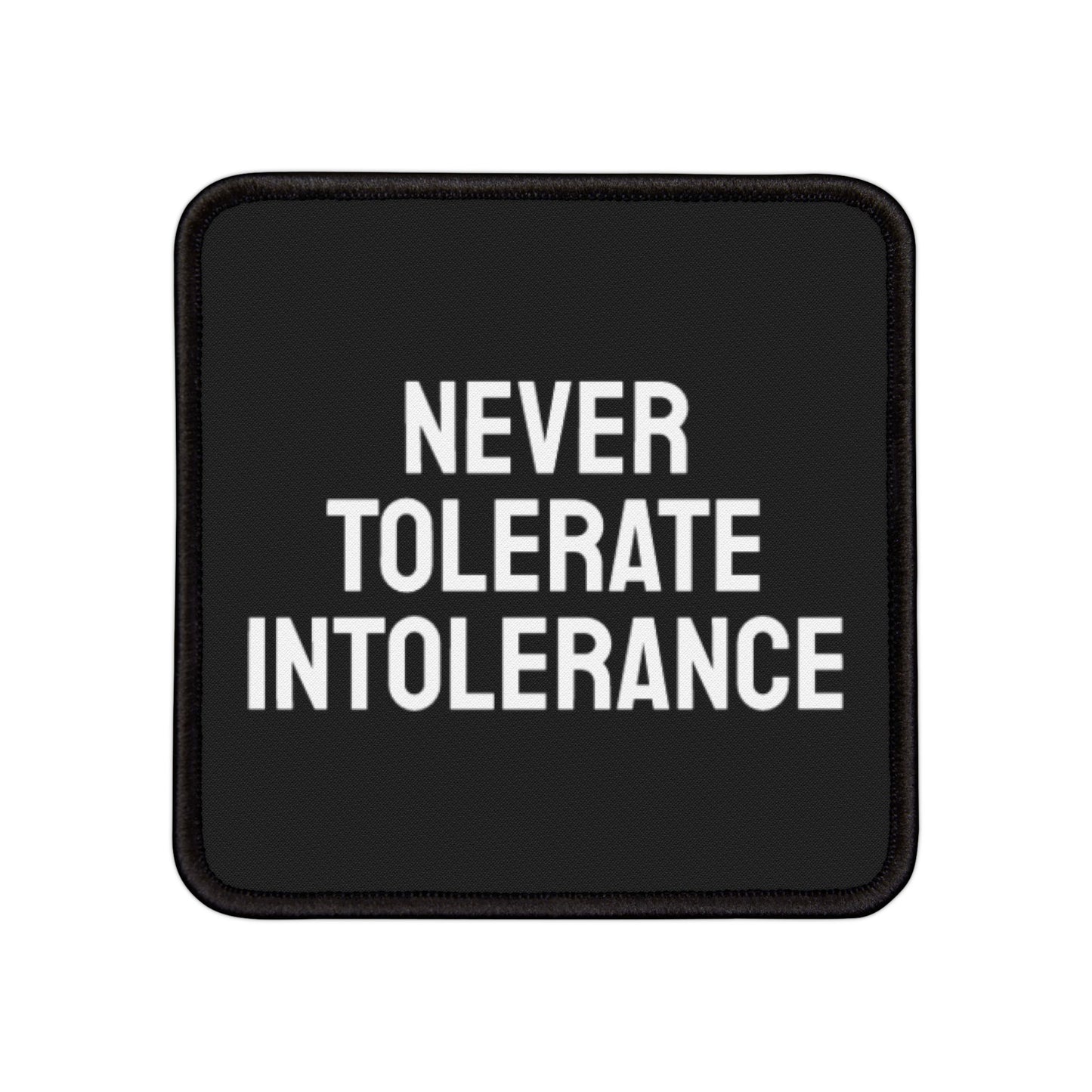 Never Tolerate Intolerance - Iron-On Patch