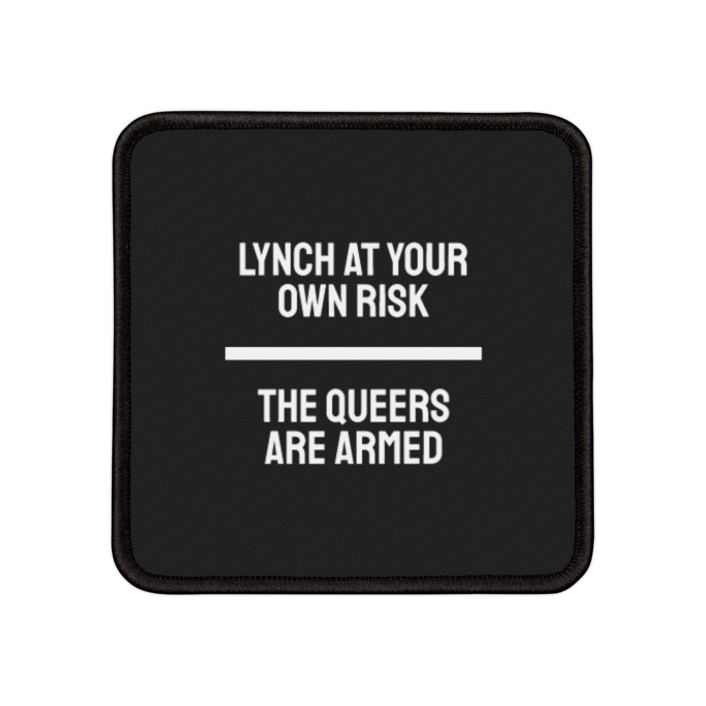 Lynch At Your Own Risk The Queers Are Armed - Iron-On Patch