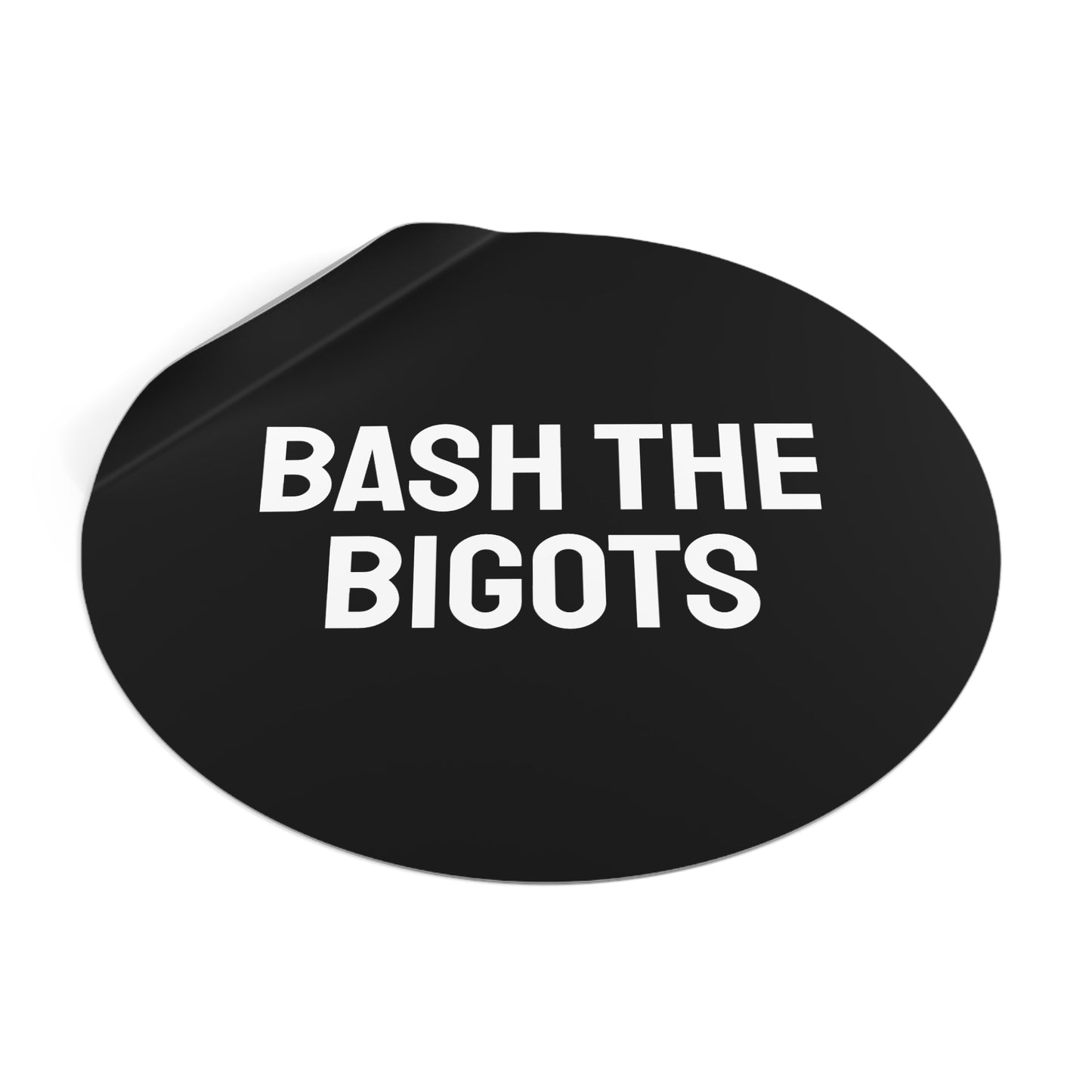 Bash The Bigots - Round Vinyl Stickers