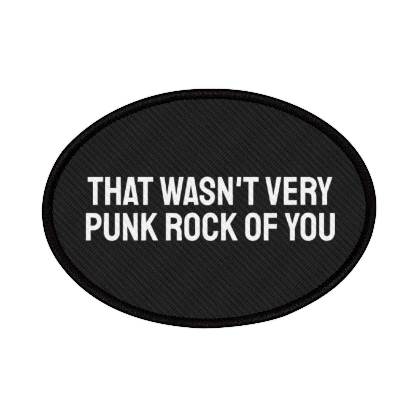 That Wasn't Very Punk Rock Of You - Iron-On Patch