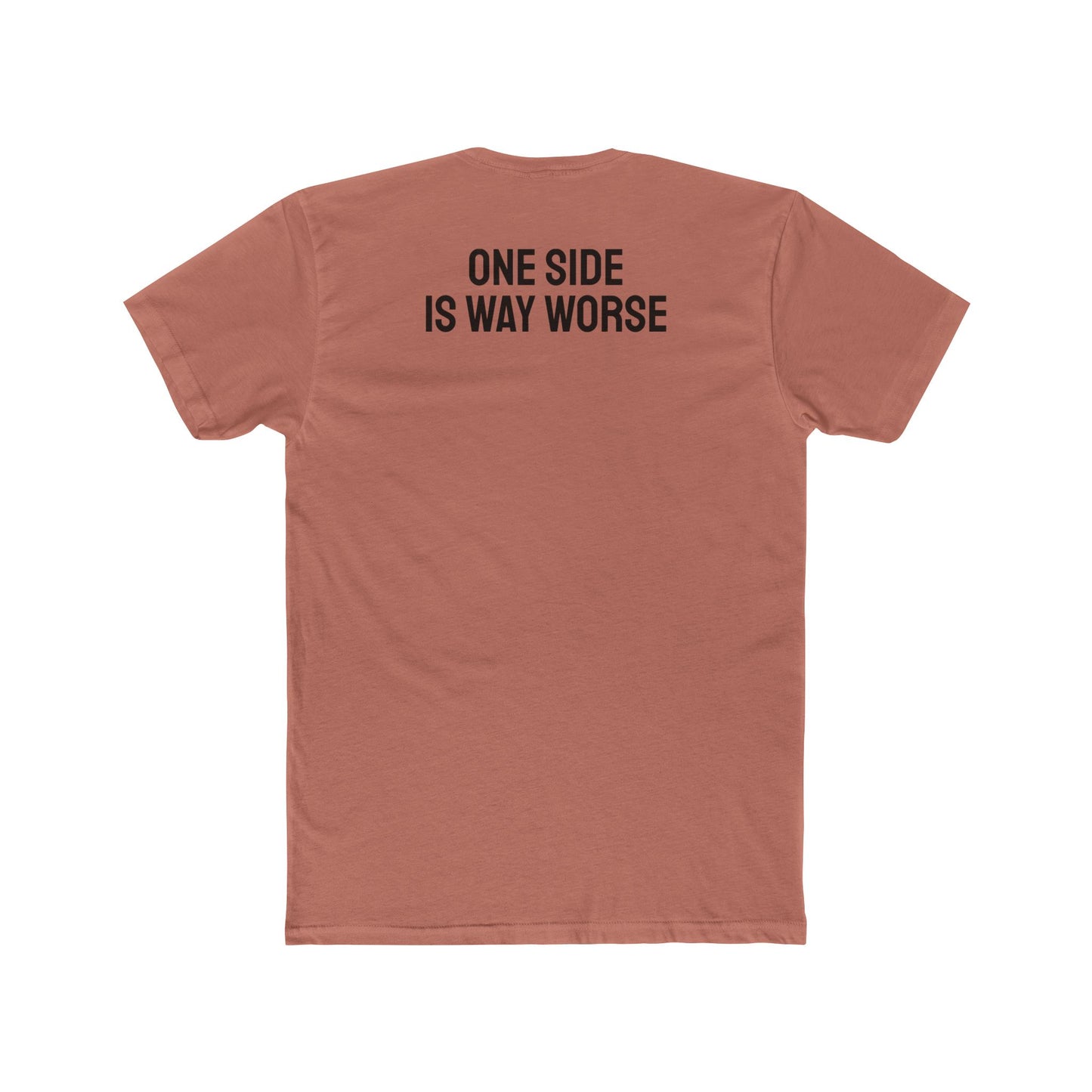 One Side Is Way Worse - Unisex Cotton Crew Tee