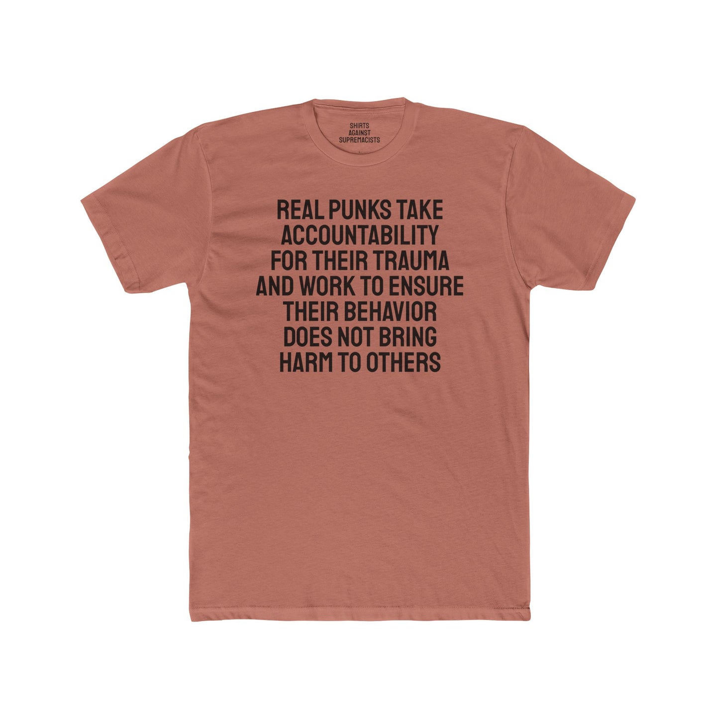 Real Punks Take Accountability For Their Trauma And Work To Ensure Their Behavior Does Not Bring Harm To Others - Unisex Cotton Crew Tee