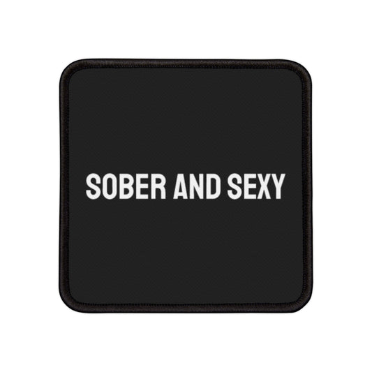 Sober And Sexy - Iron-On Patch