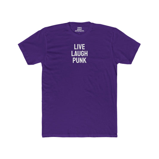 Live Laugh Punk - Unisex Cotton Crew Tee