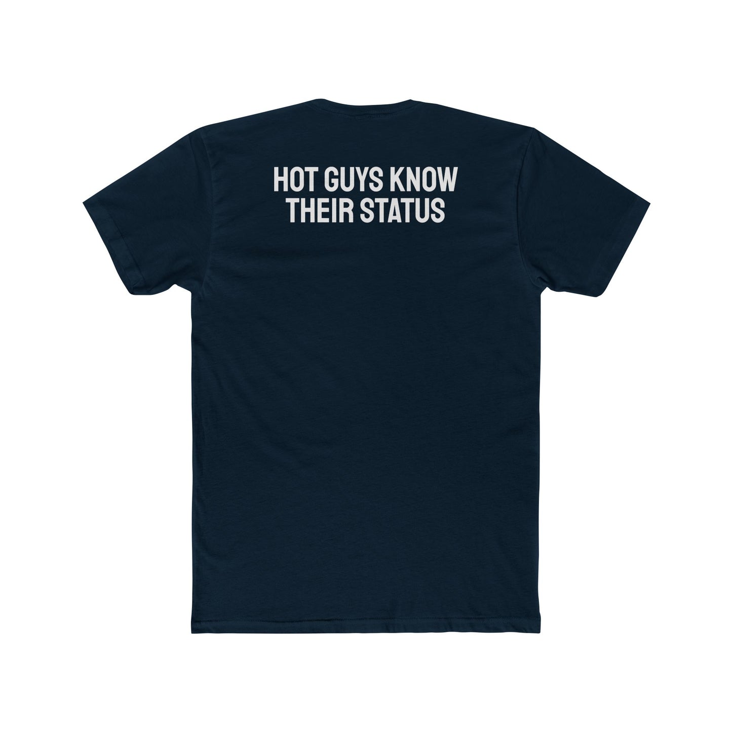 Hot Guys Know Their Status - Unisex Cotton Crew Tee