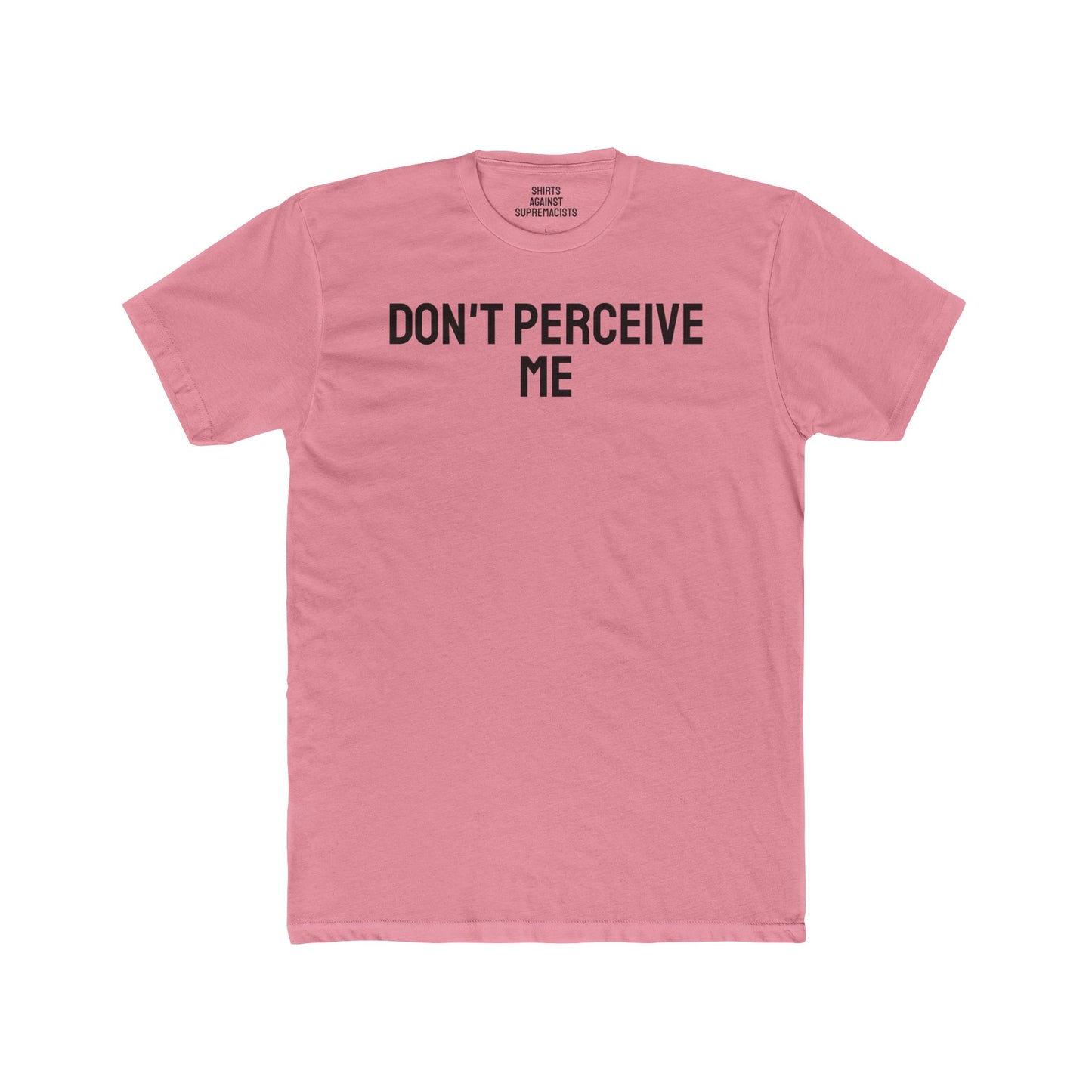 Don't Perceive Me - Unisex Cotton Crew Tee