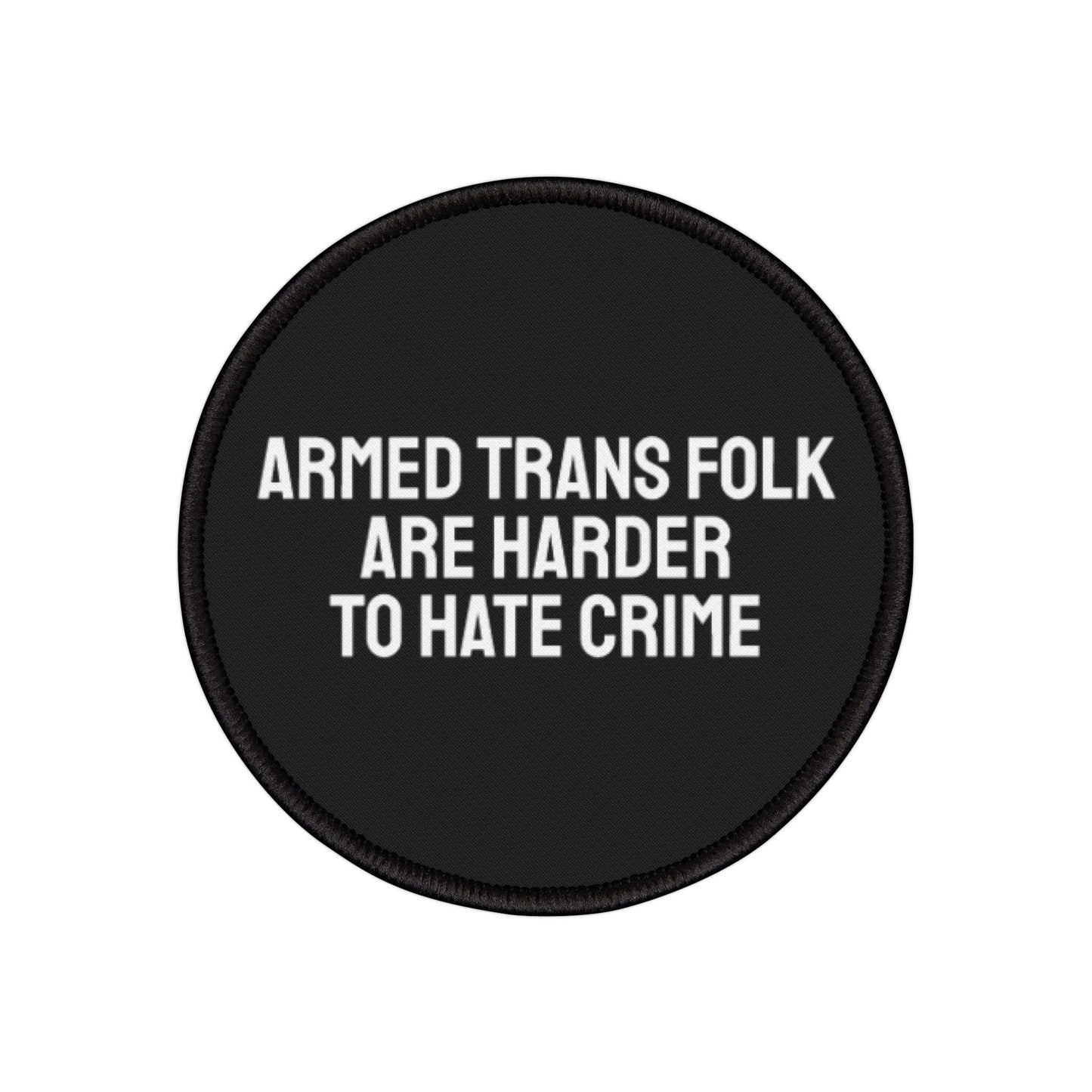 Armed Trans Folk Are Harder To Hate Crime - Iron-On Patch