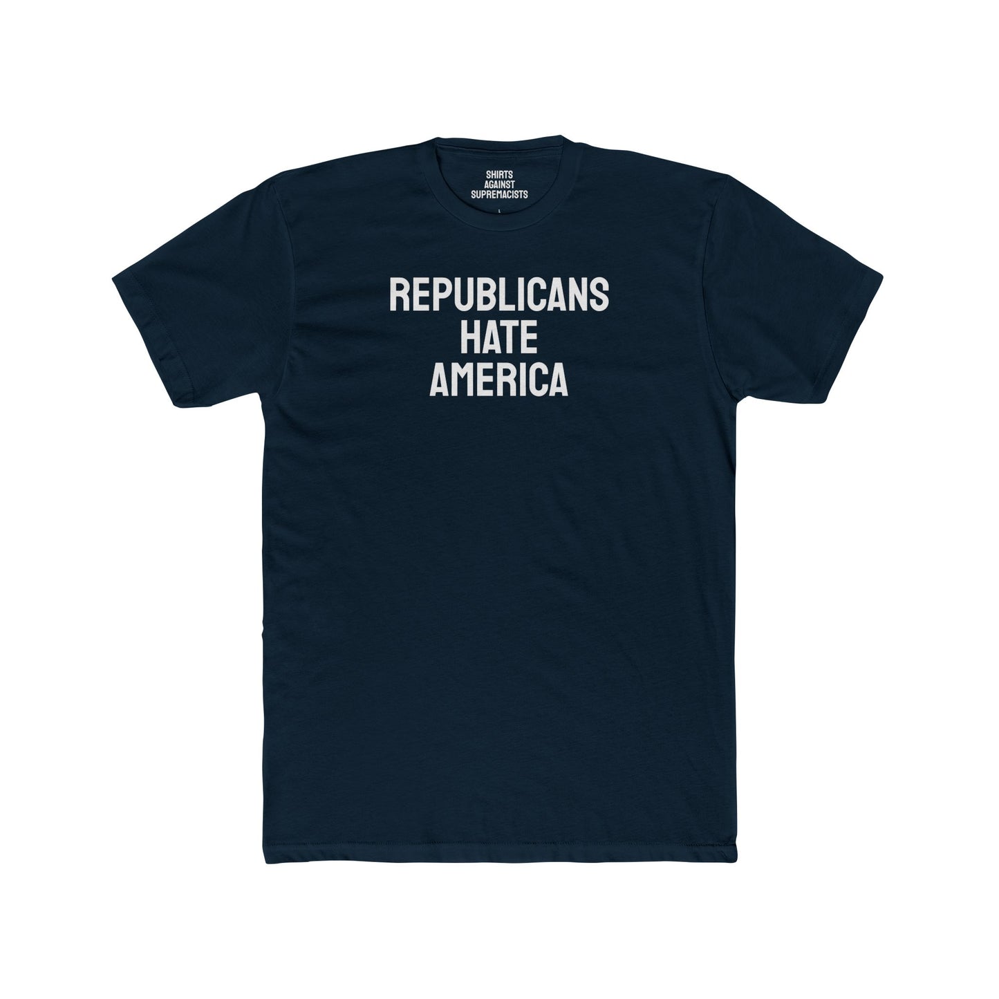 Republicans Hate America - Unisex Cotton Crew Tee