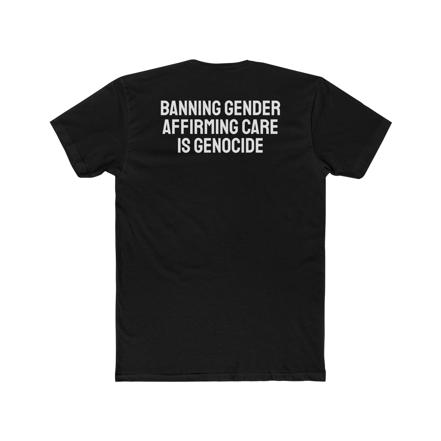 Banning Gender Affirming Care Is Genocide - Unisex Cotton Crew Tee