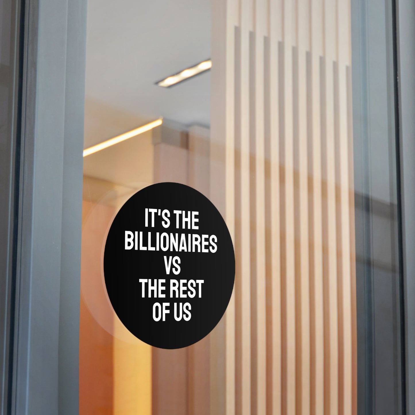 It's The Billionaires Vs The Rest Of Us - Round Vinyl Stickers