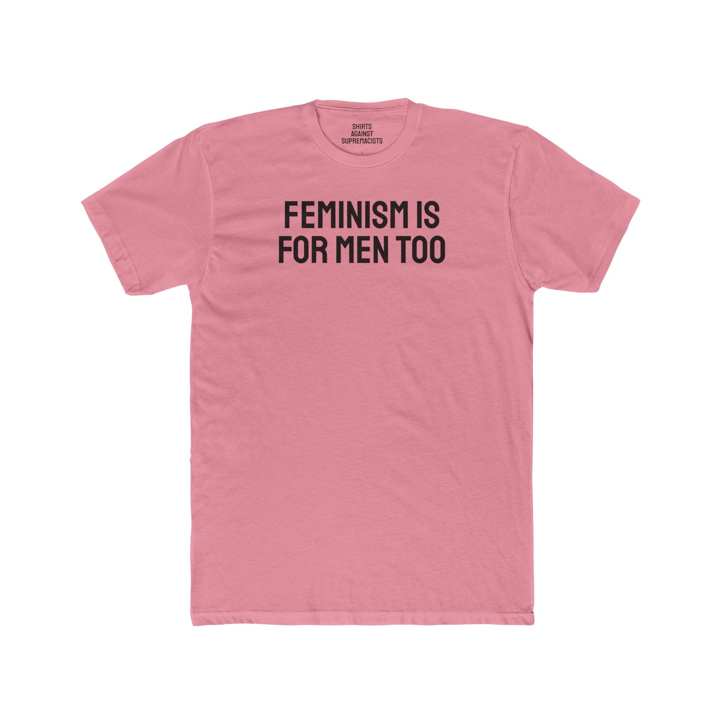 Feminism Is For Men Too - Unisex Cotton Crew Tee