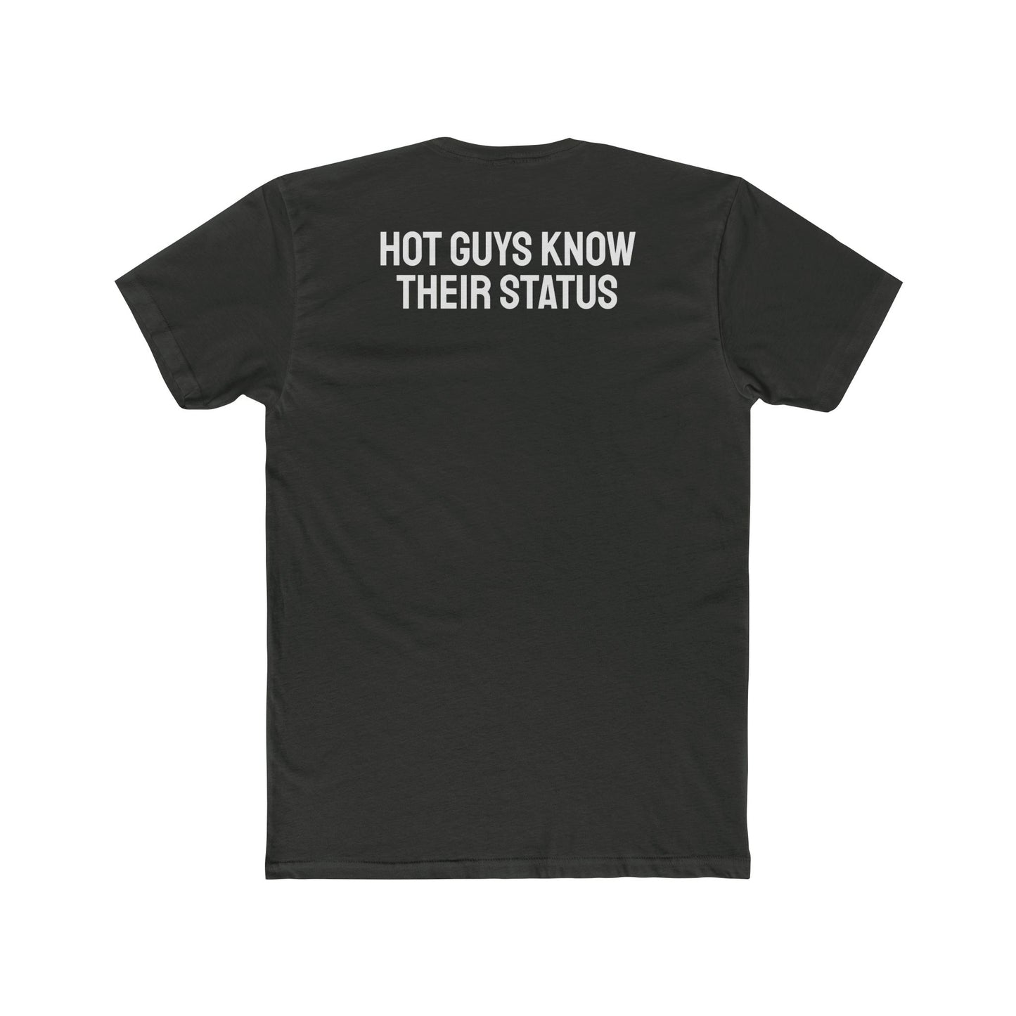 Hot Guys Know Their Status - Unisex Cotton Crew Tee