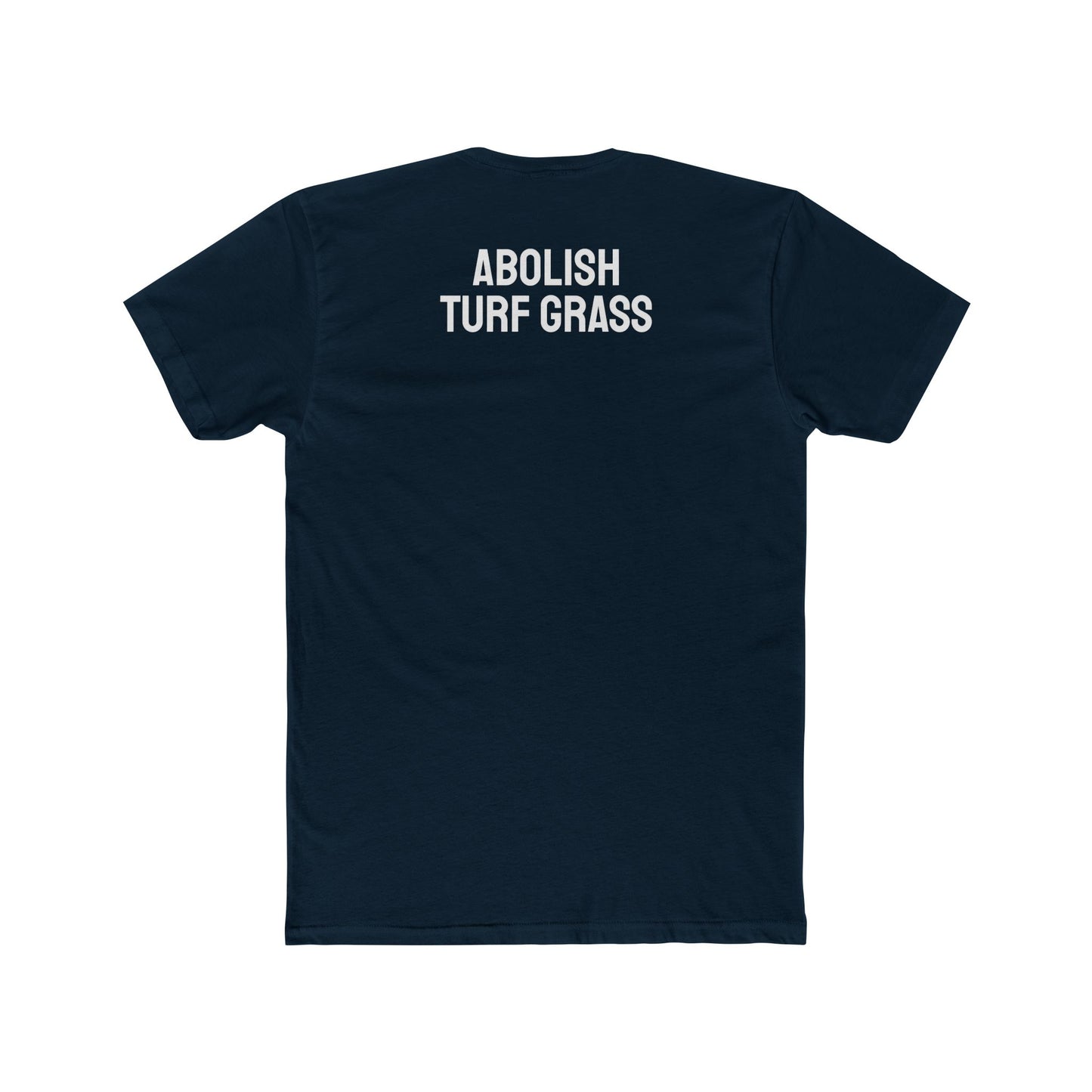 Abolish Turf Grass - Unisex Cotton Crew Tee