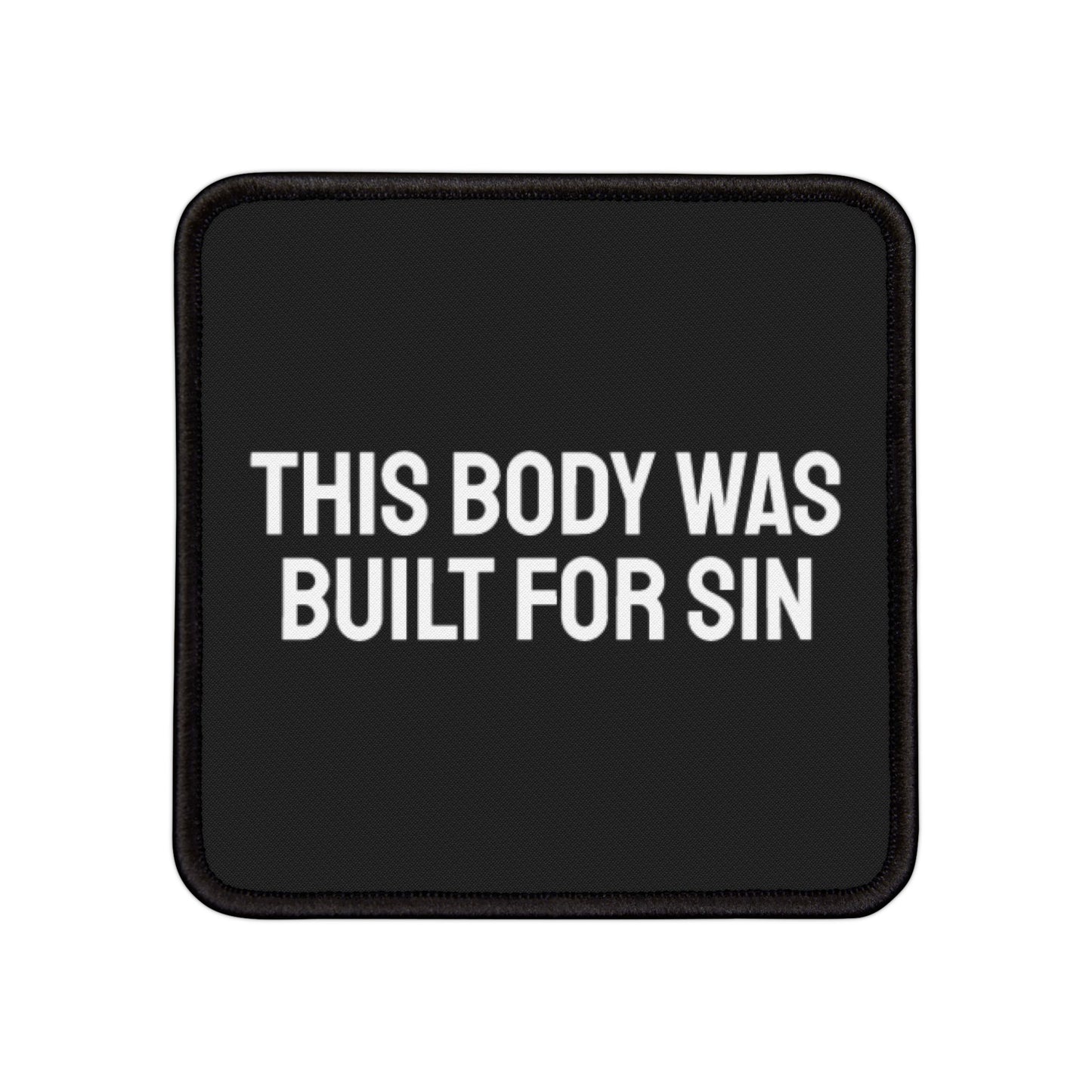 This Body Was Built For Sin - Iron-On Patch