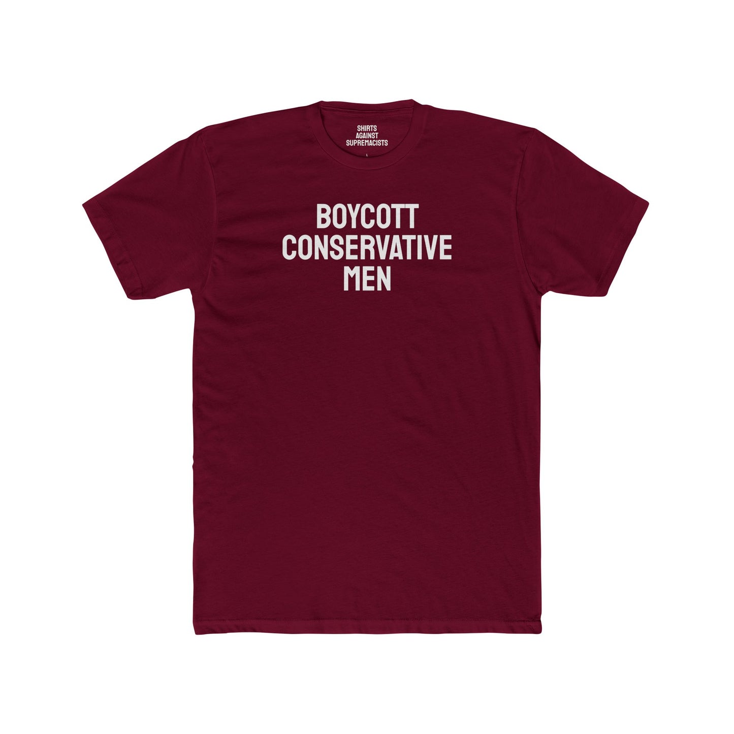 Boycott Conservative Men - Unisex Cotton Crew Tee