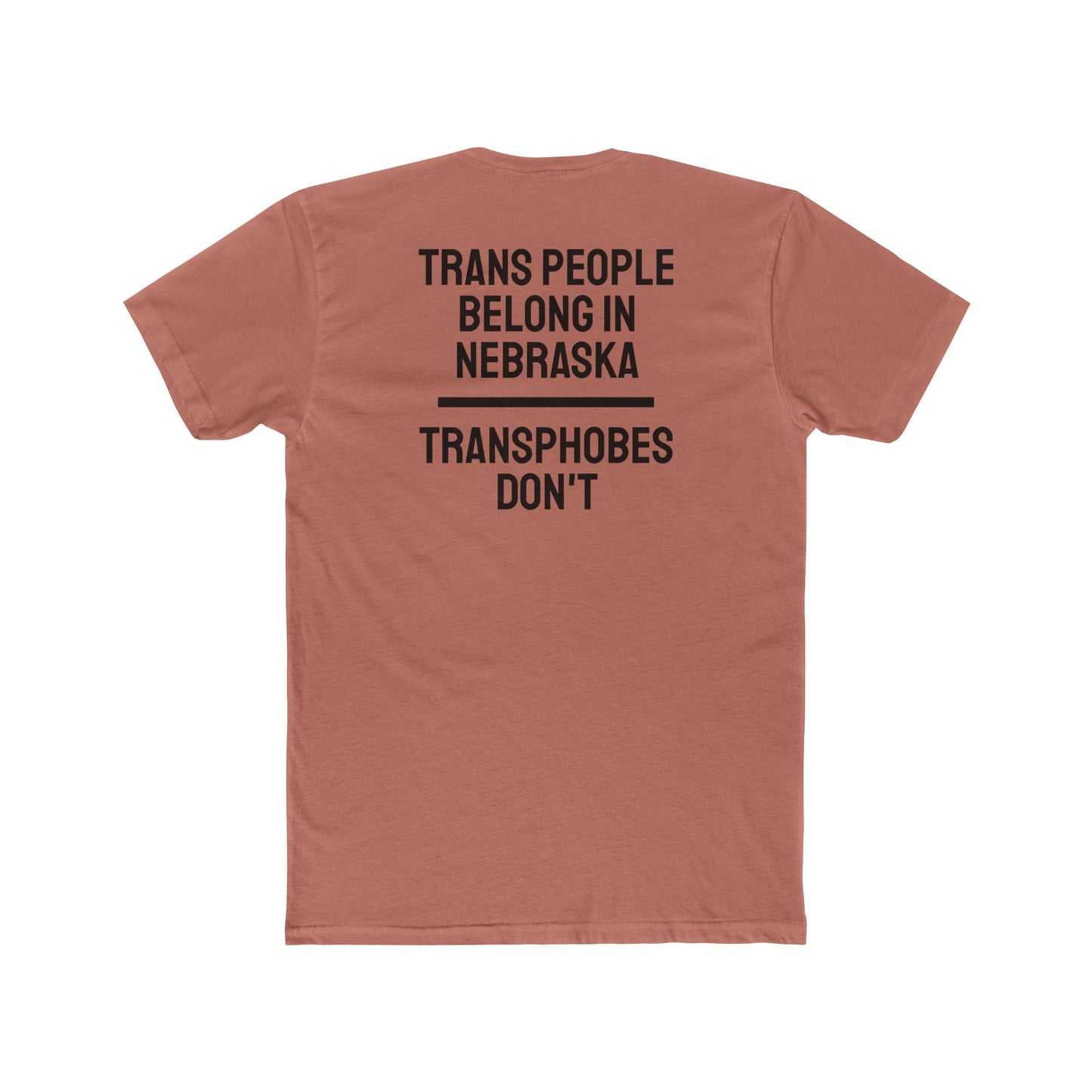 Trans People Belong In Nebraska Transphobes Don't - Unisex Cotton Crew Tee