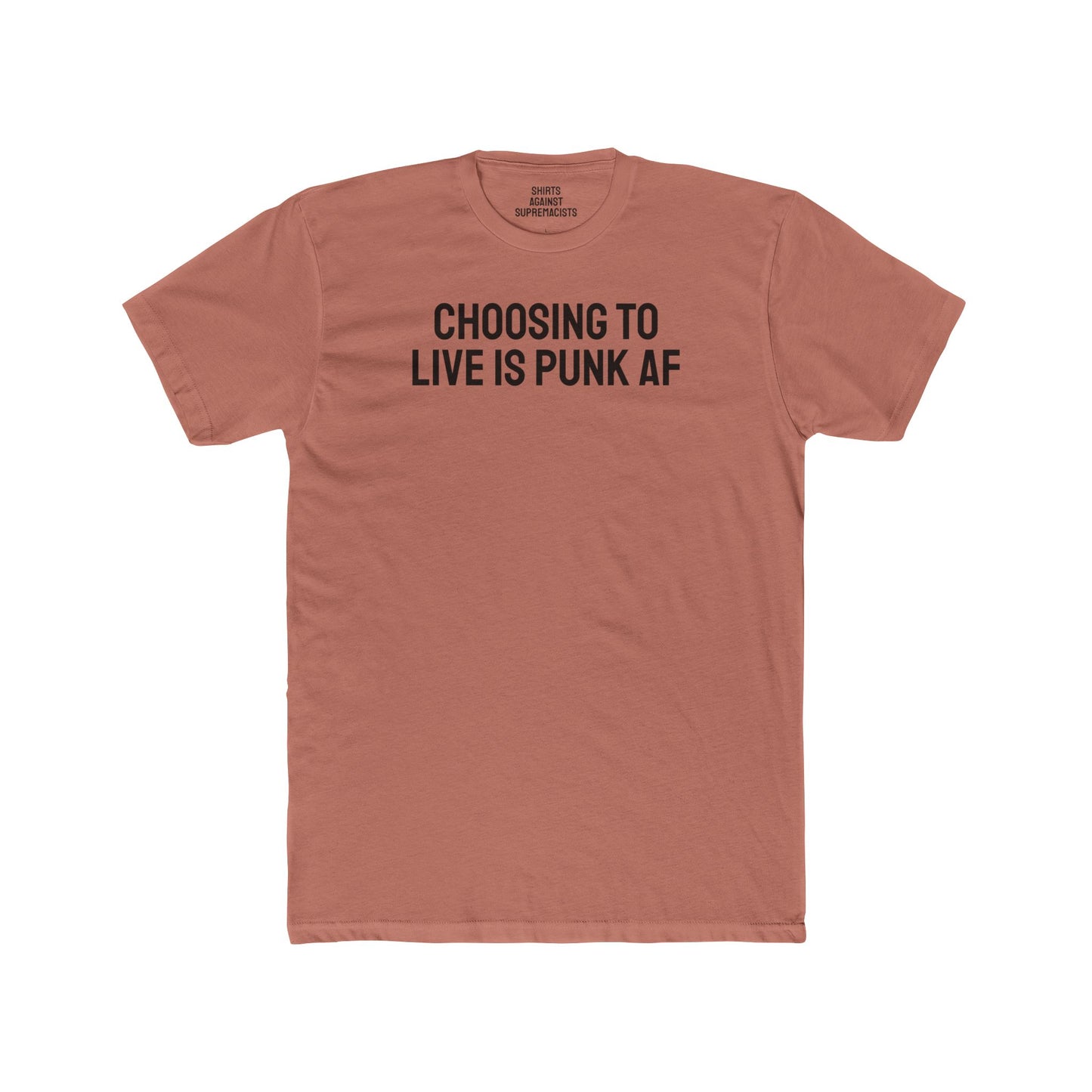 Choosing To Live Is Punk AF - Unisex Cotton Crew Tee