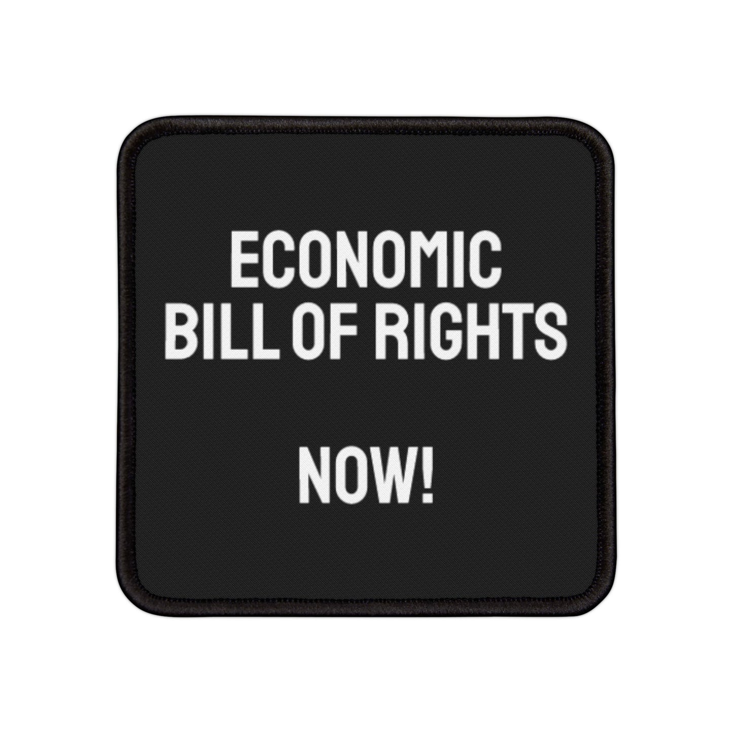 Economic Bill Of Rights Now! - Iron-On Patch