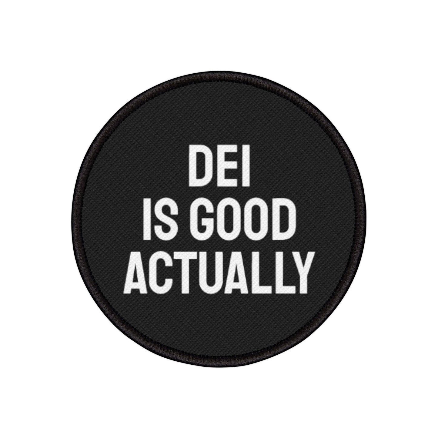 DEI Is Good Actually - Iron-On Patch