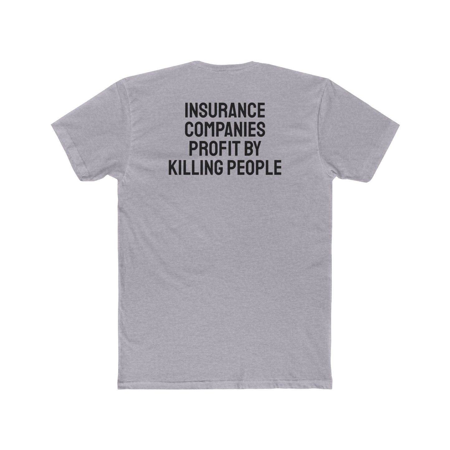 Insurance Companies Profit By Killing People - Unisex Cotton Crew Tee