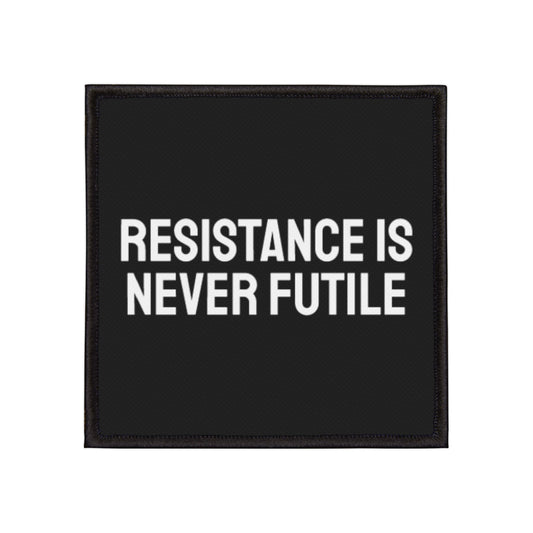 Resistance Is Never Futile - Iron-On Patch