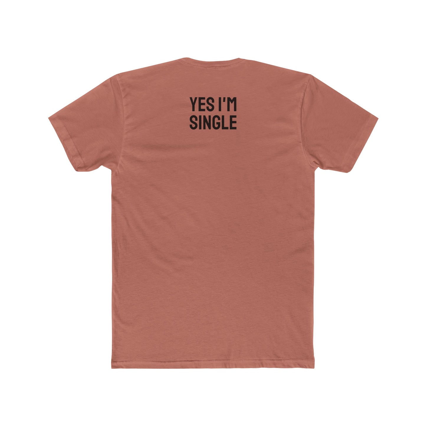 Yes I'm Single - Unisex Cotton Crew Tee