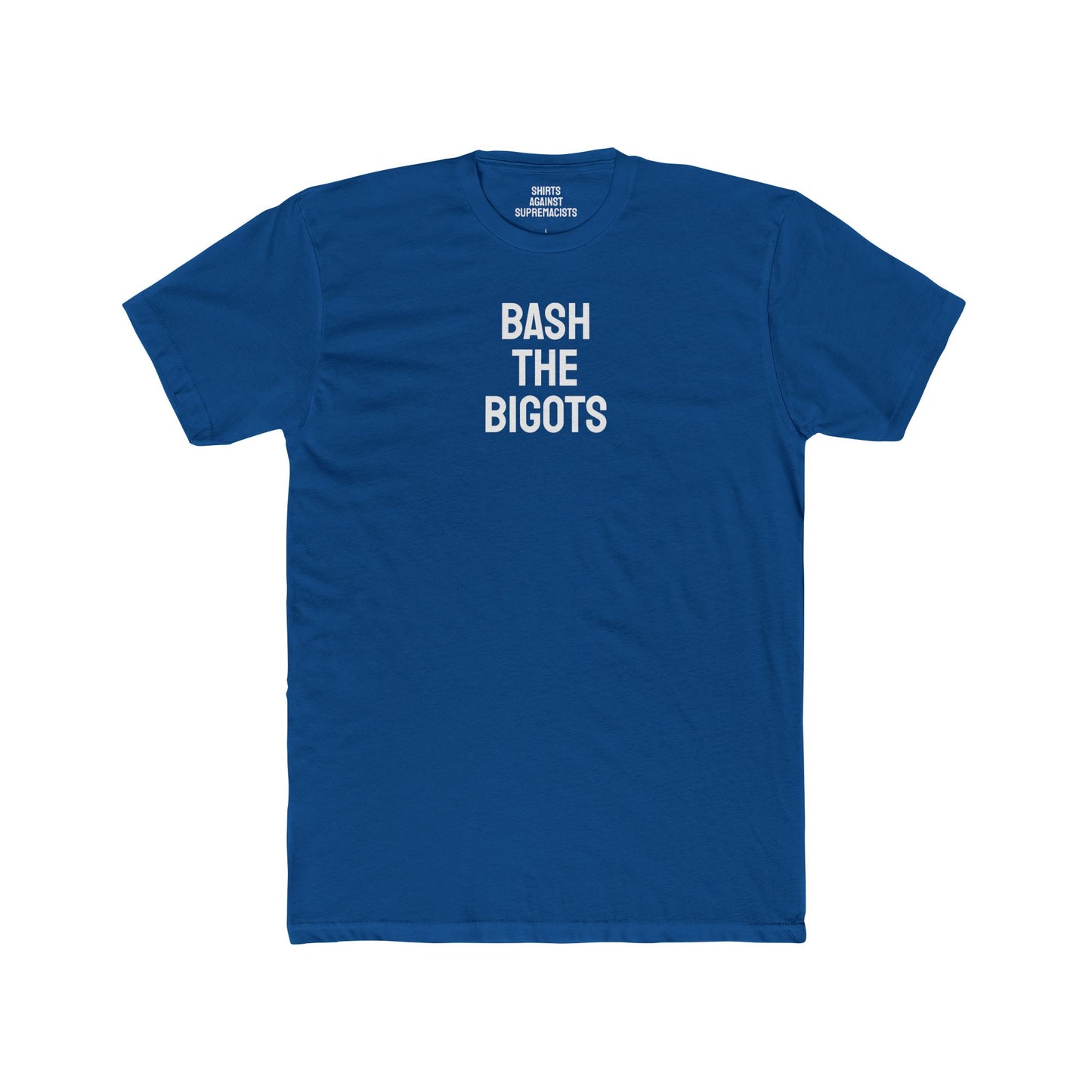 Bash The Bigots - Unisex Cotton Crew Tee