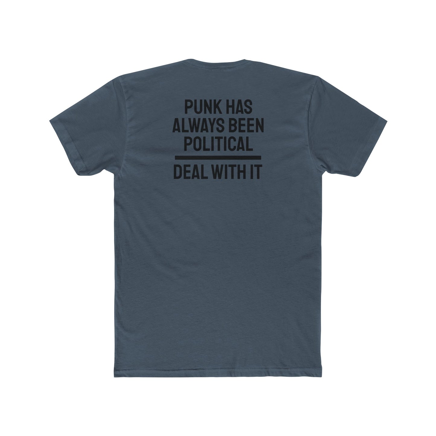 Punk Has Always Been Political Deal With It - Unisex Cotton Crew Tee