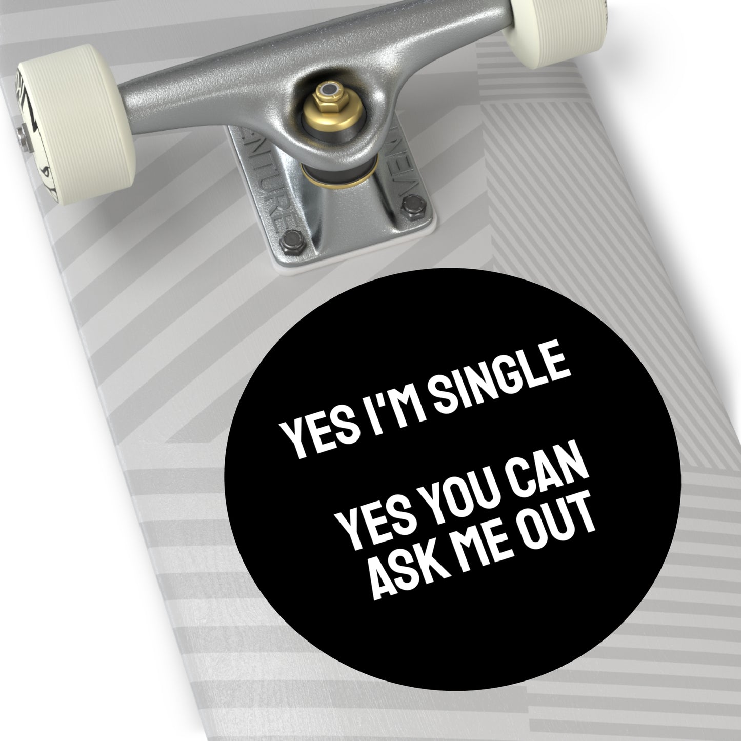 Yes I'm Single Yes You Can Ask Me Out - Round Vinyl Stickers