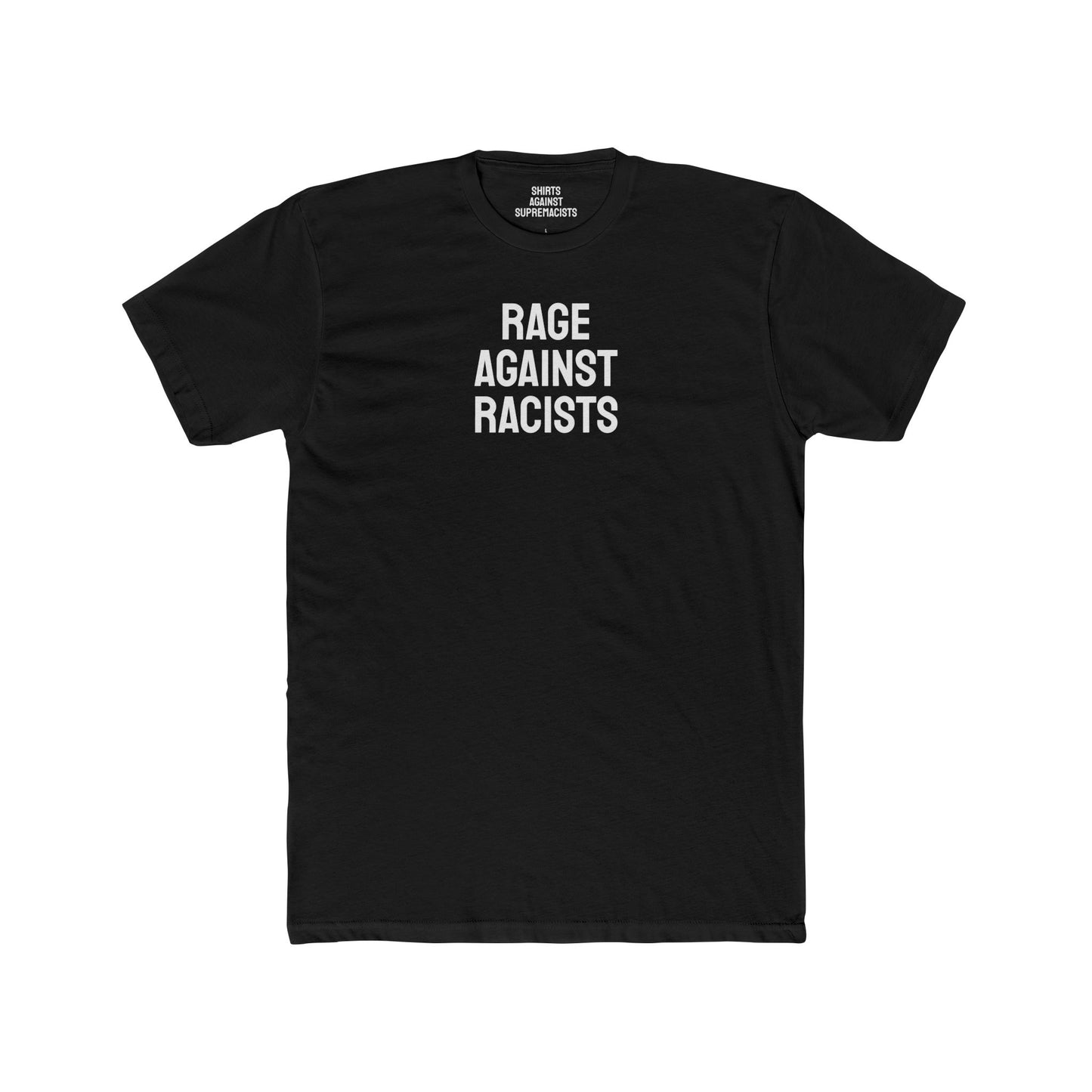 Rage Against Racists - Unisex Cotton Crew Tee