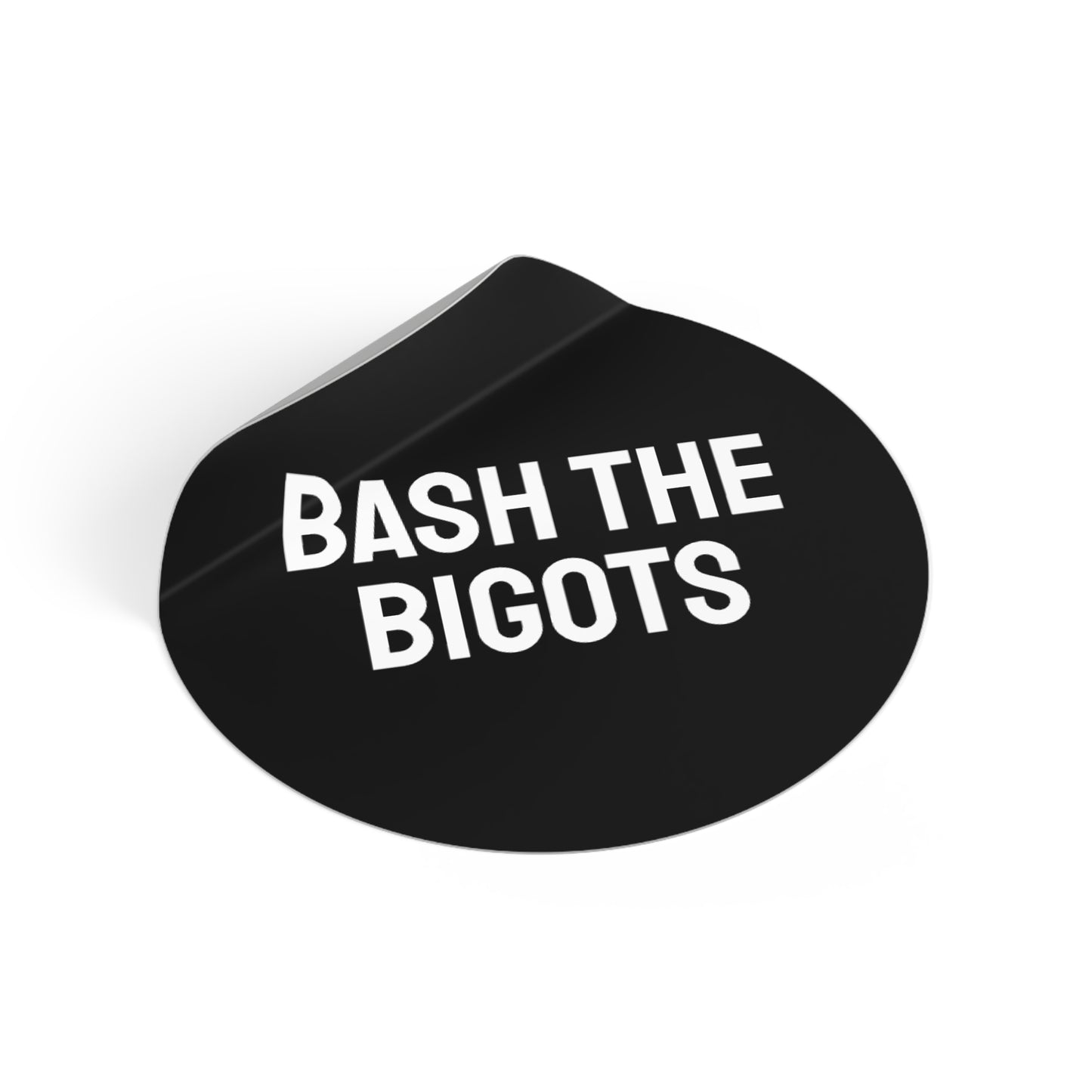 Bash The Bigots - Round Vinyl Stickers