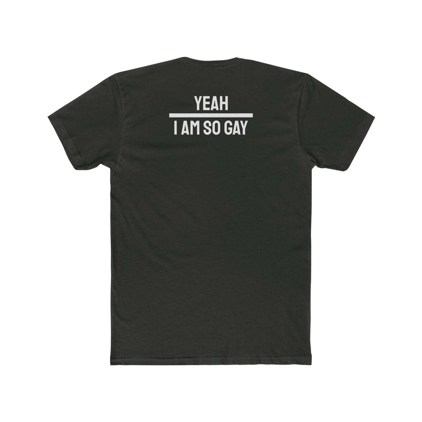 Yeah I Am So Gay - Unisex Cotton Crew Tee