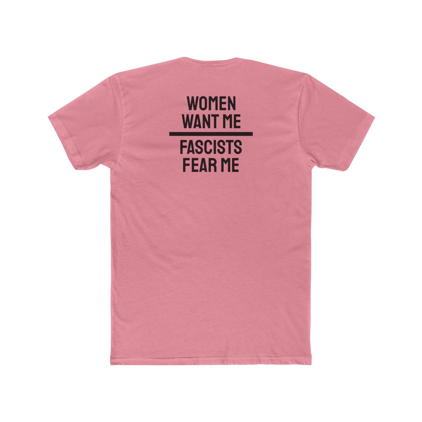 Women Want Me Fascists Fear Me - Unisex Cotton Crew Tee