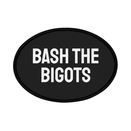 Bash The Bigots - Iron-On Patch