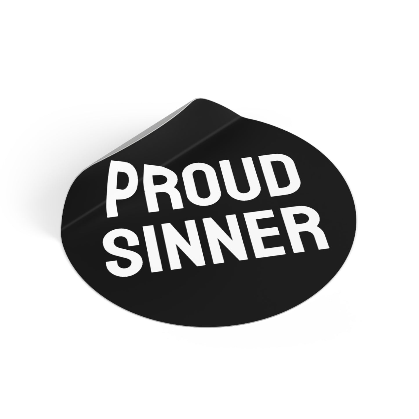 Proud Sinner - Round Vinyl Stickers