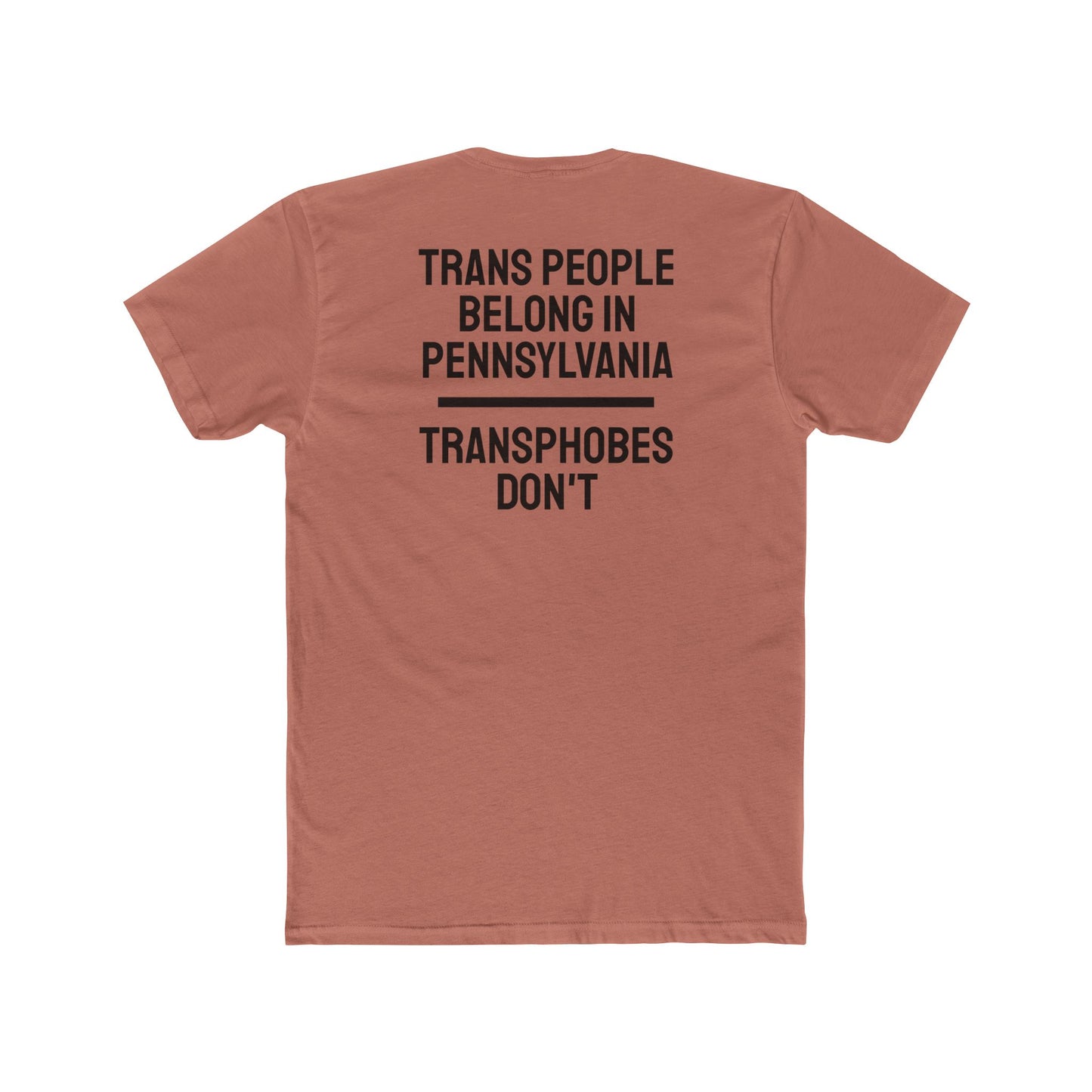 Trans People Belong In Pennsylvania Transphobes Don't - Unisex Cotton Crew Tee