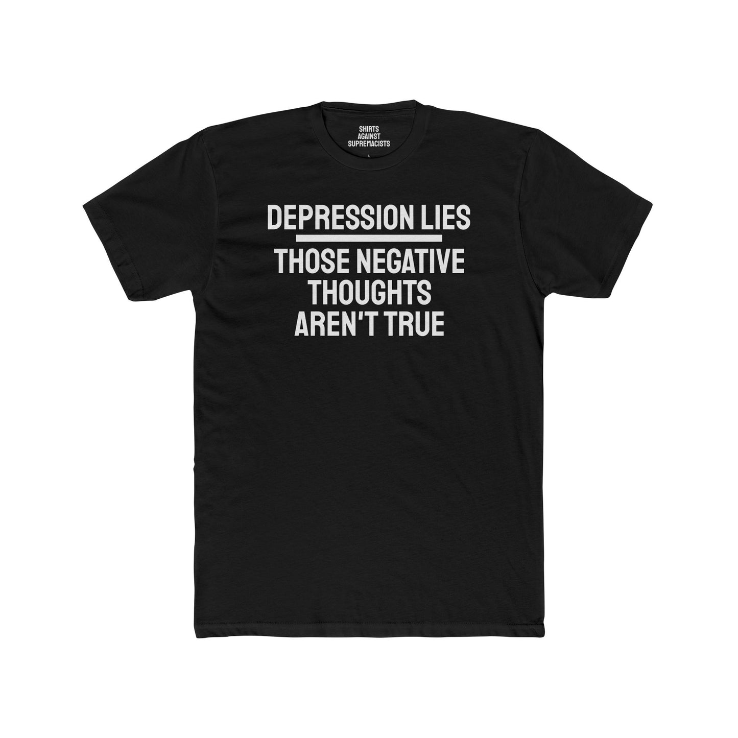 Depression Lies Those Negative Thoughts Aren't True - Unisex Cotton Crew Tee