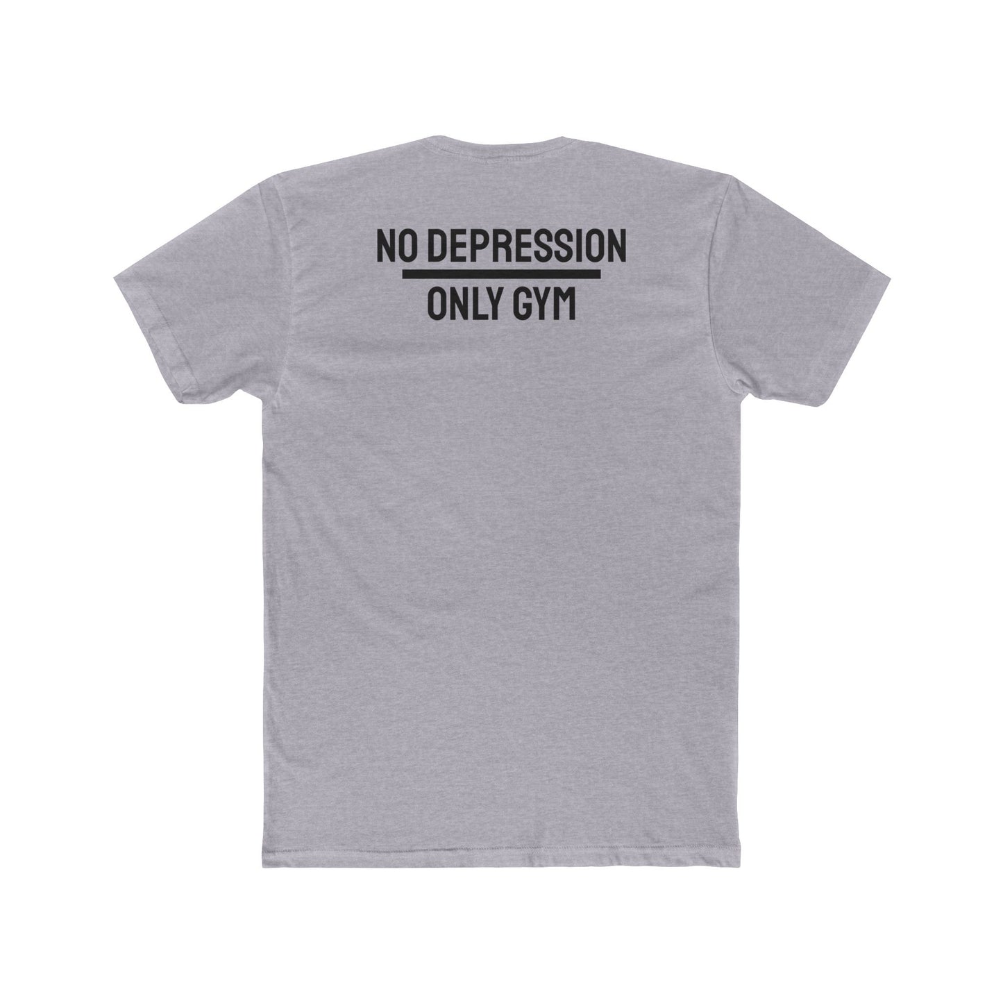 No Depression Only Gym- Unisex Cotton Crew Tee