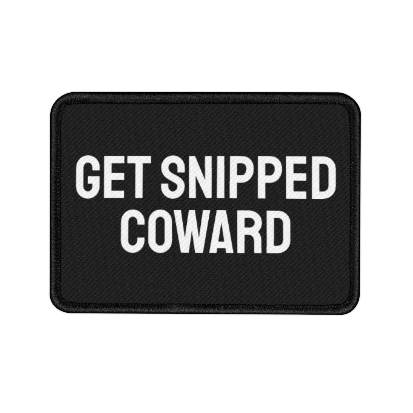 Get Snipped Coward - Iron-On Patch