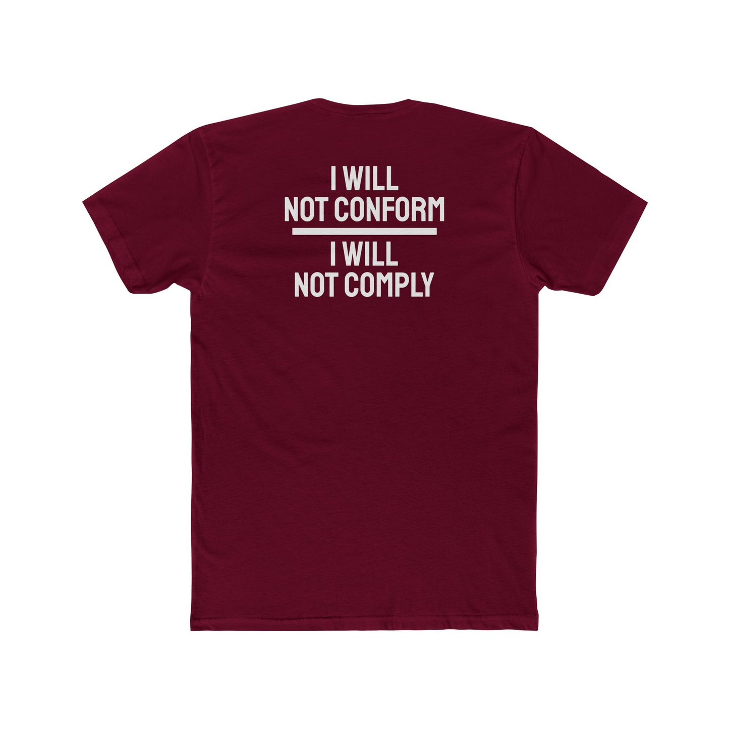 I Will Not Conform I Will Not Comply - Unisex Cotton Crew Tee