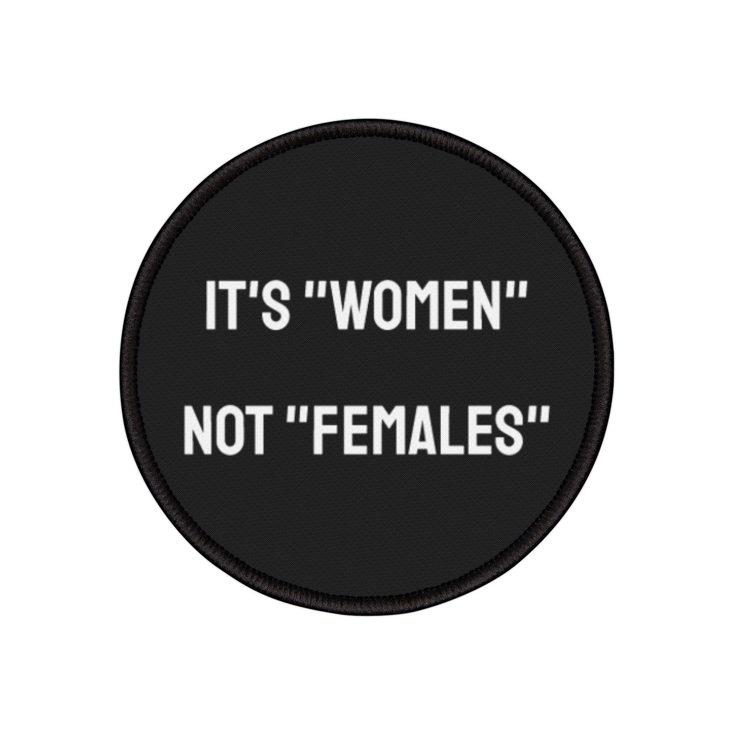 Its "Women" Not "Females" Iron-On Patch