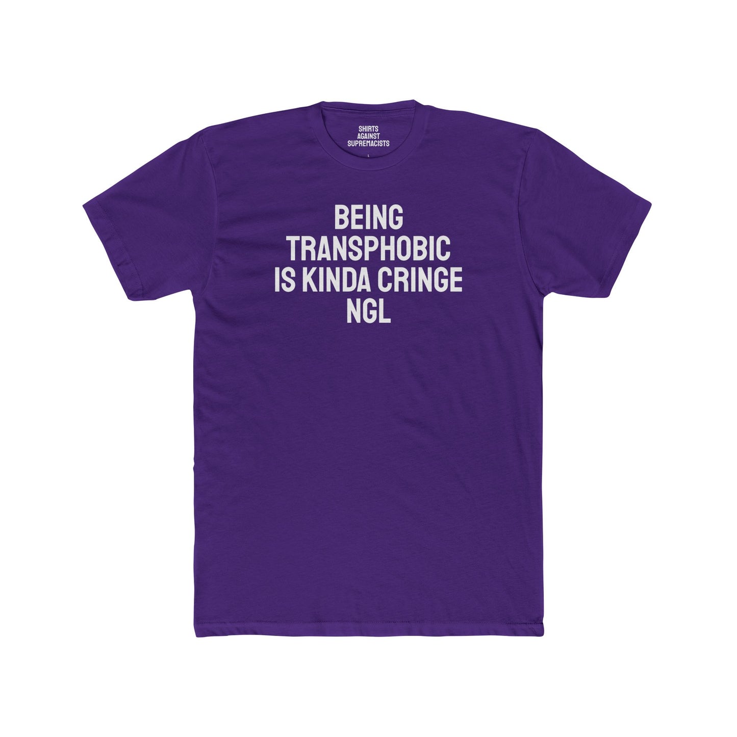 Being Transphobic Is Kinda Cringe NGL - Unisex Cotton Crew Tee