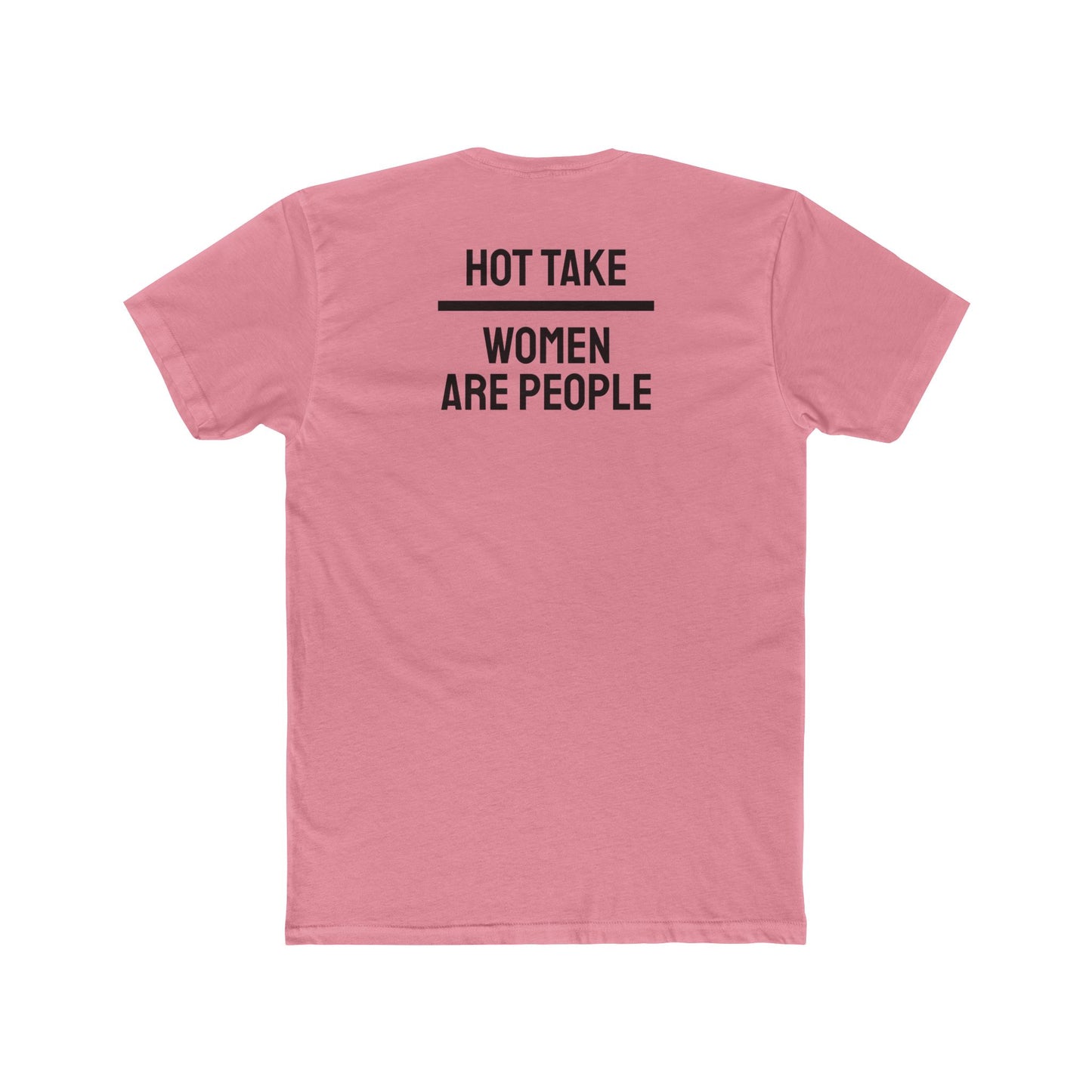 Hot Take Women Are People - Unisex Cotton Crew Tee