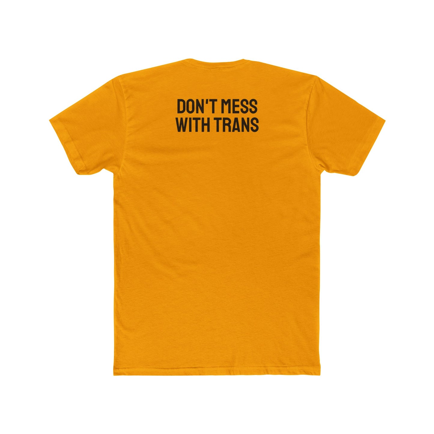 Don't Mess With Trans - Unisex Cotton Crew Tee