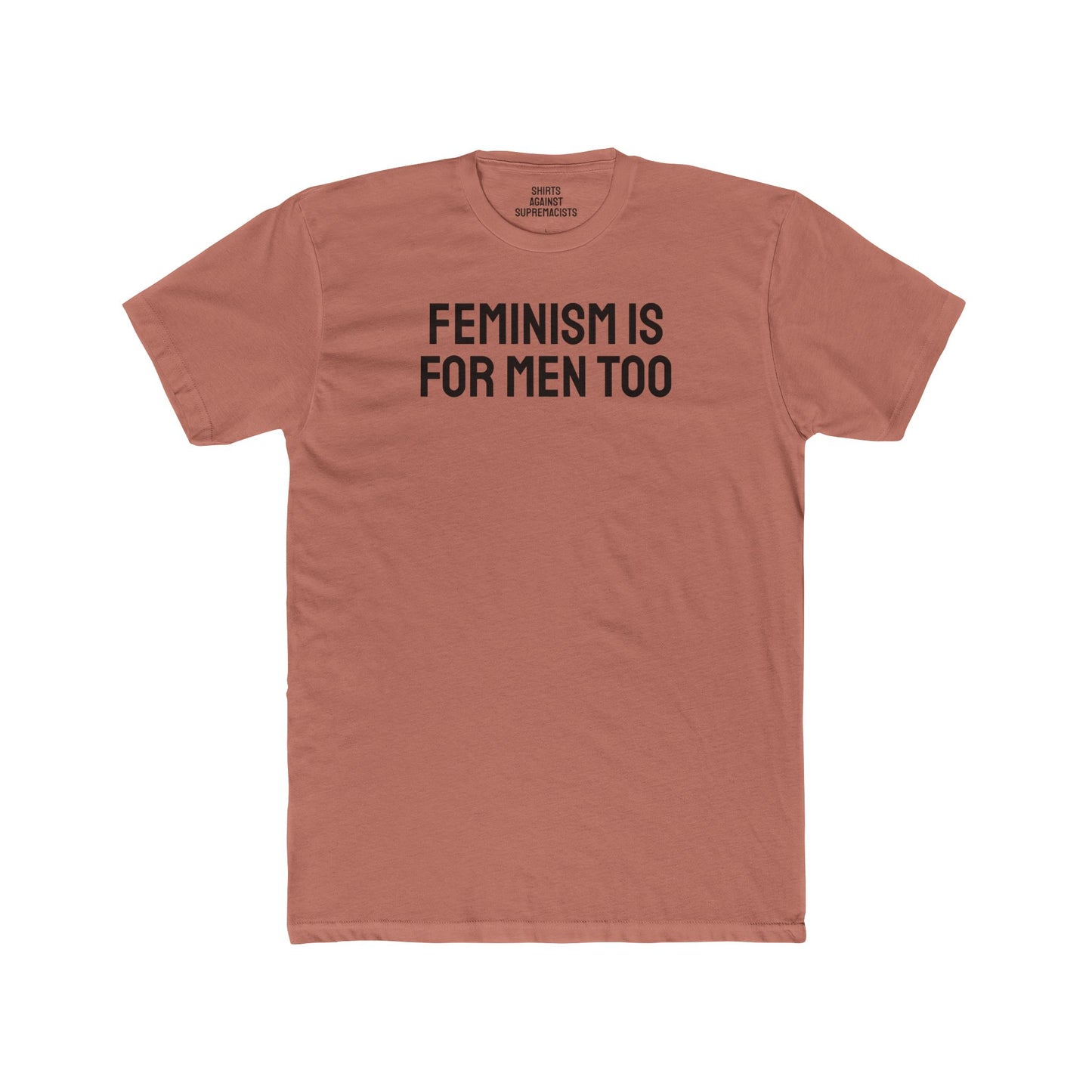 Feminism Is For Men Too - Unisex Cotton Crew Tee