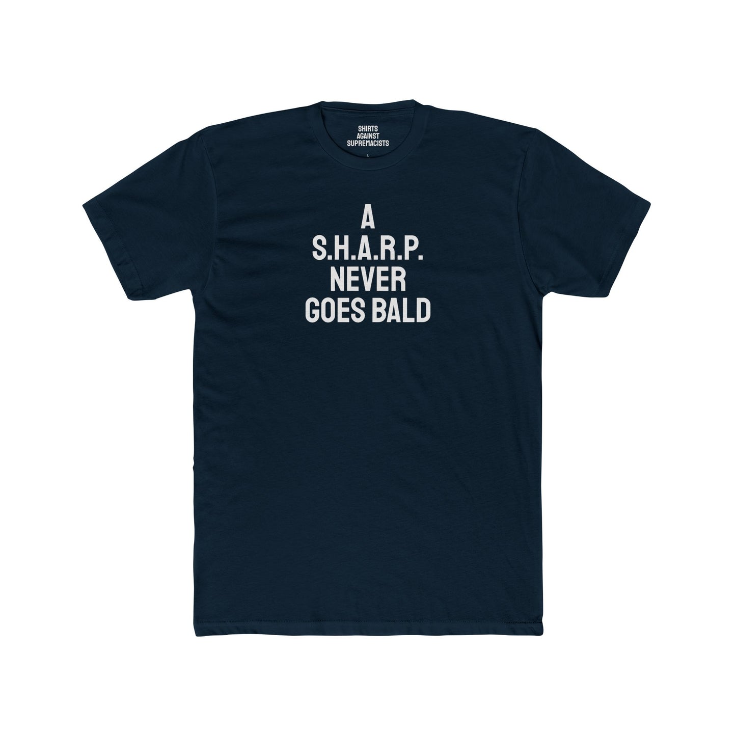 A S.H.A.R.P. Never Goes Bald - Unisex Cotton Crew Tee