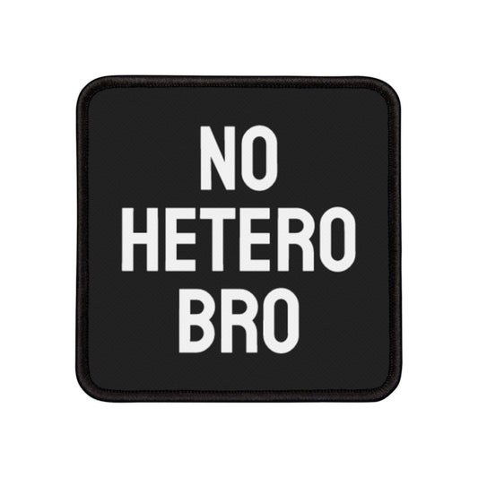 No Hetero Bro - Iron-On Patch
