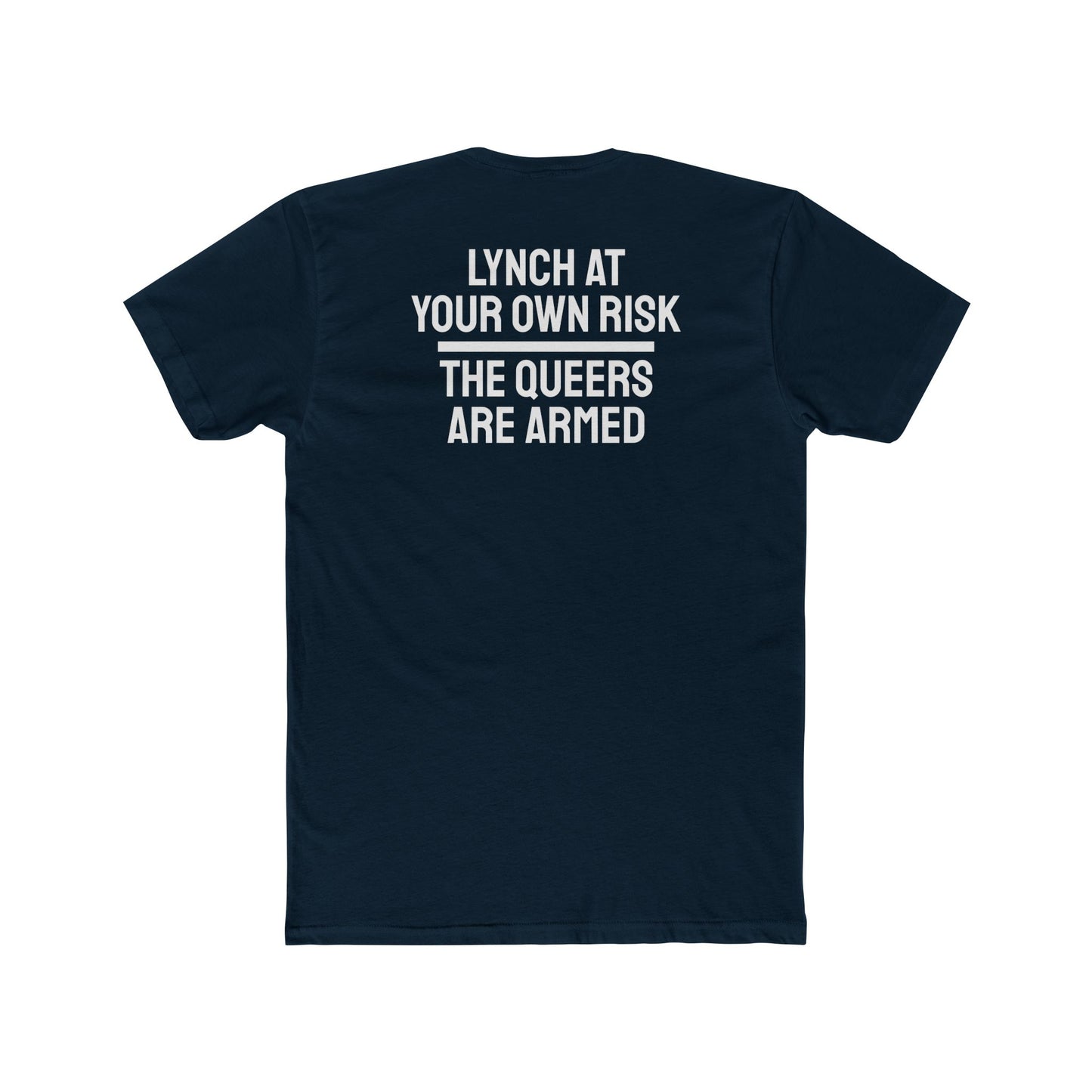 Lynch At Your Own Risk The Queers Are Armed - Unisex Cotton Crew Tee