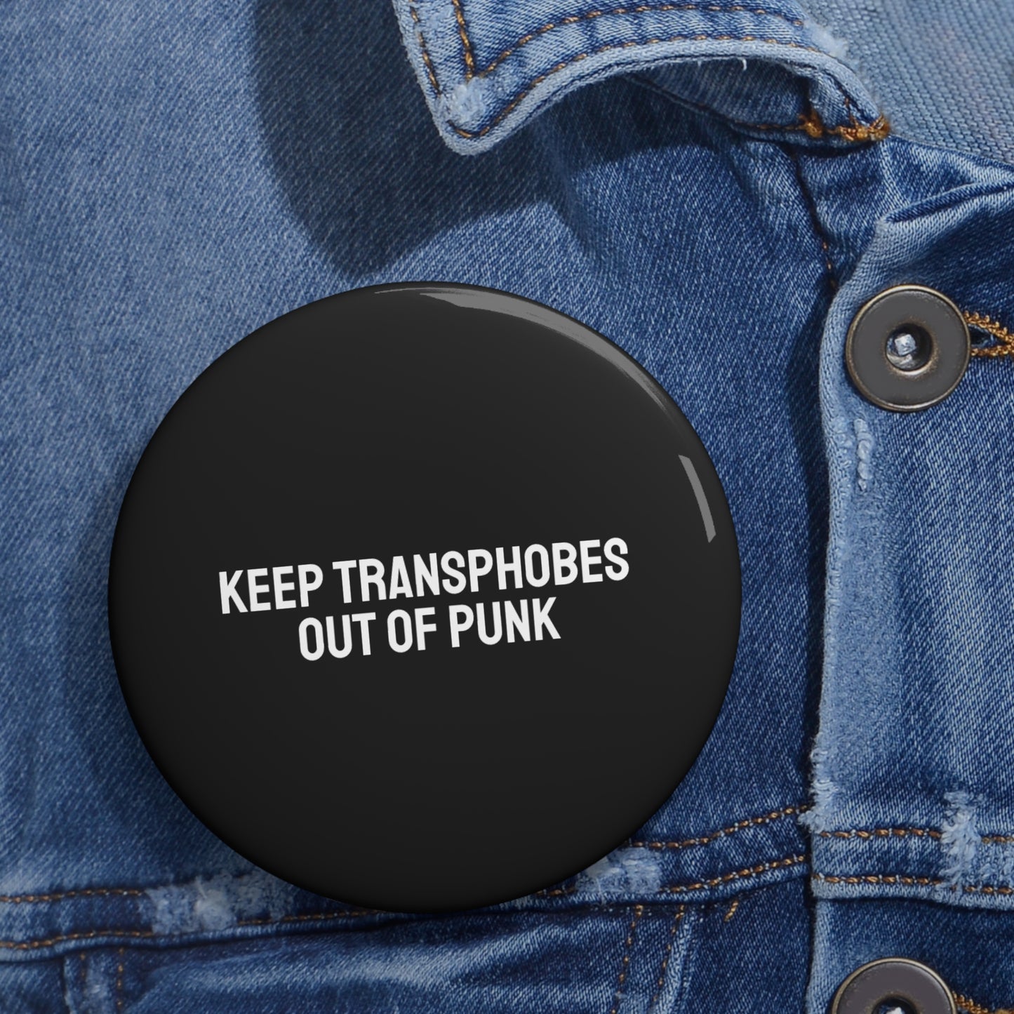 Keep Transphobes Out Of Punk - Pin Buttons